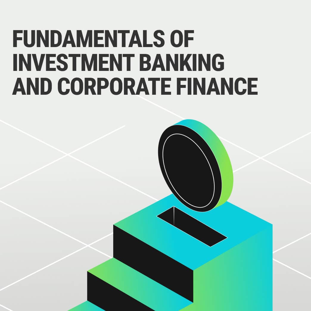 Fundamentals of Investment Banking and Corporate Finance